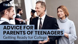 Advice for Parents of Teenagers: Getting Ready for College