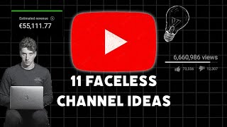 11 Faceless YouTube Channel Ideas That Would BLOW UP