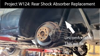 Project W124:Episode 2-Rear Shock Absorber Replacement