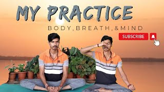 yoga practice | for Body, Breath, & Mind |My practice - 3