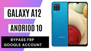 Galaxy A12 Android 10 FRP Unlock/Google Account Bypass - NO SIM PIN New Trick 2021