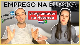 Como conseguir EMPREGO NA EUROPA | Programador na Holanda 💻🇳🇱| Parte 1 | Talita Ramos