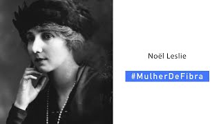 NOEL LESLIE | #MulherDeFibra