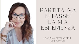 PARTITA IVA E TASSE: LA MIA ESPERIENZA