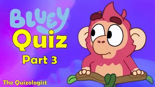 Bluey quiz Part 3