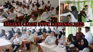 SELEKSI CALON PPPK KEMENAG 2023 DI TILOK MTSN 2 SOLOK