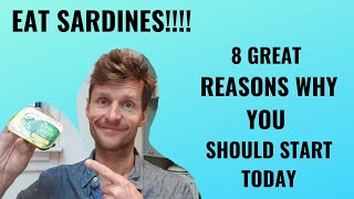 SARDINES! Find out 8 reasons why you should start eating them today!