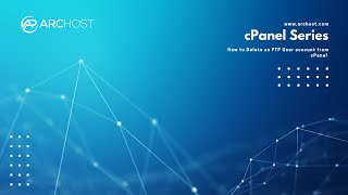 How to Delete an FTP User account from cPanel   ARCHOST