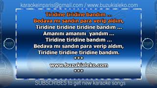 TİRİDİNE BANDIM ♫ KARAOKE with buzuki