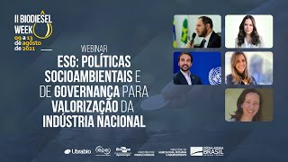 II Biodiesel Week - ESG: Políticas Socioambientais e de Governança para valorização da Indústria