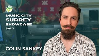 COLIN SANKEY - Music City Showcase - Part 3 (Episode 4)