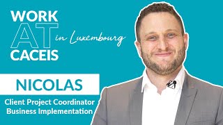 WorkAtCACEIS in Luxembourg! Rencontrez Nicolas Doudou du département Business Implementation