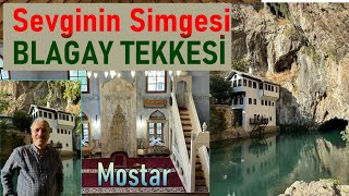 Blagay Tekkesi -Mostar-Bosna Hersek