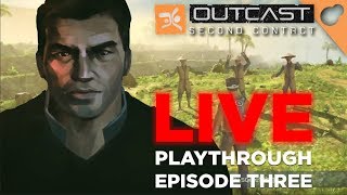 Outcast: Second Contact - LIVE playthrough Part 3