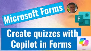 How to Create quizzes with Copilot in Microsoft Forms