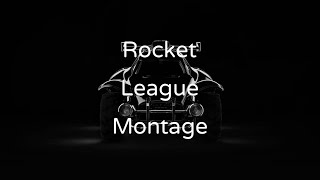 Rocket League Montage (clips by me)