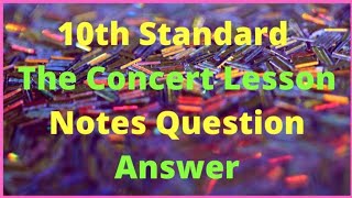 10th Standard English The Concert Lesson Notes Question Answer#education ❤️🔉