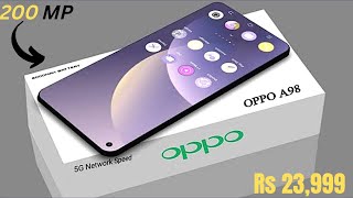 OPPO A98 - 5G , Full Specification, First look || 200MP Rear Camera || 6000mAh Battery