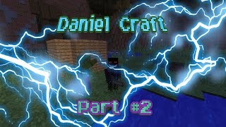 Minecraft Daniel Craft part 2 (setting up a home)