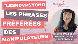 Les phrases préférées des manipulateurs [ par Christine Calonne, psychologue ]