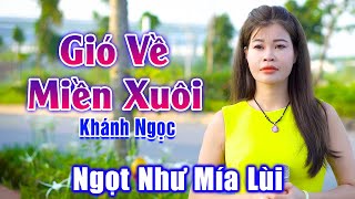 Gió Về Miền Xuôi - Em Gái Xinh Đẹp Hát Đường Phố Ngọt Như Mía Lùi - Khánh Ngọc