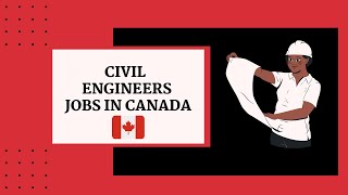 Immigration to Canada 2021: Civil Engineers - NOC 2131