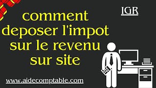 comment deposer l'ir sur site ?