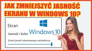 Jak zmienić jasność ekranu  w Windows 10?