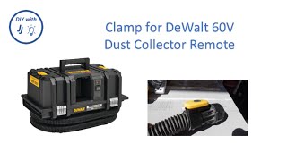 Clamp for DeWalt 60V Dust Collector Remote (DCV585)