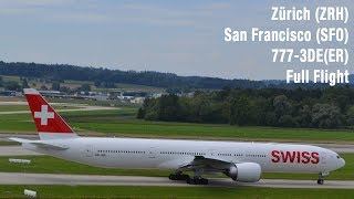 SWISS Flight LX38 | Full Flight | Zürich - San Francisco | B77W