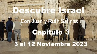 Descubre Israel con Juan Salinas (Parte 3)