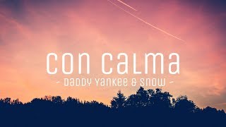 Daddy Yankee & Snow - Con Calma (letra/lyrics) || #vevoCertified || #trending