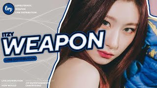 ITZY 있지 - 'Weapon' | Line Distribution