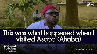 This was what happened when I visited Asaba (Ahaba) - Lord Uzih