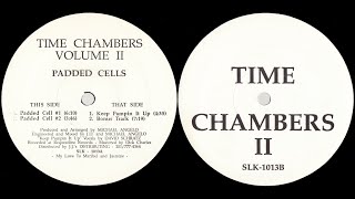 Time Chambers Volume II - Padded Cell #1 [1990]