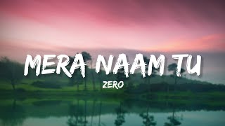 Mera Naam Tu - Zero (Lyrics) | Lyrical Bam Hindi