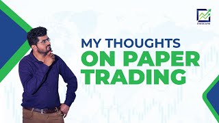 My Thoughts On Paper Trading 🔥 | How to do paper trading | Paper trading guide