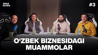 O'zbek biznesidagi muammolar. Qanday qilib biznes boshlash kerak?