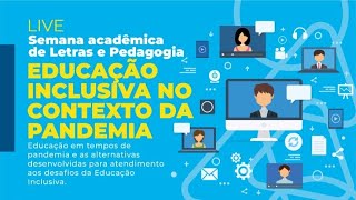 SEMANA ACADÊMICA DE LETRAS E PEDAGOGIA "MESA REDONDA: AS INTERFACES DA INCLUSÃO"