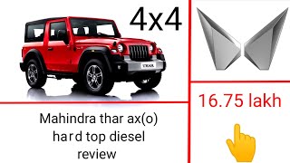 Mahindra thar ax (o) hard top diesel review