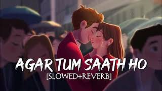 Agar Tum Saath ho lofi Song [Slowed+Reverb] Lofi Music 💔😔#lofisongs #arijitsingh #brokenheart