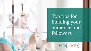 Small Business Tip - How to build your audience and followers