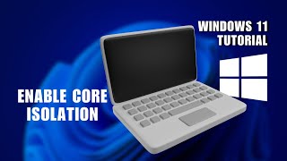 How to Enable Core Isolation on Windows 11