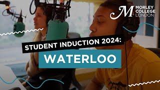 Morley College London Waterloo Student Induction 2024