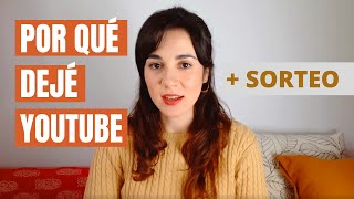 POR QUÉ DEJÉ YOUTUBE (+sorteo) ♥ AnimaCarol