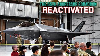 Re-Activated The 65th Aggressor 'F-35A Lightning II' Squadron