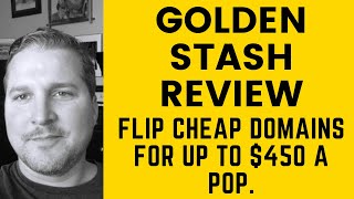 Golden Stash Review - Flip Cheap Domains For $450 A Pop