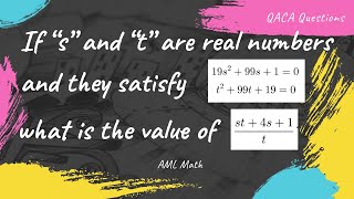 S and t are real numbers, satisfy 19s^2+99s+1, t^2+99t+19=0. s≠0, st≠0 What is (st+4s+1)/(t)?