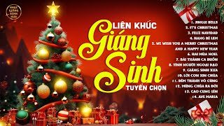 Liên khúc Nhạc Giáng Sinh Tuyển Chọn - ĐÊM NOEL CHUÔNG VANG LÊN - Nhạc Giáng Sinh Hay Nhất