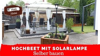 Hochbeet mit Solarlampe - Einfach für den Garten selber bauen